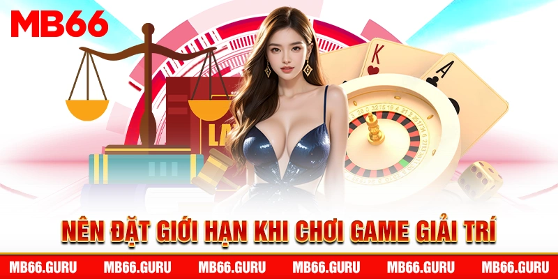 Nên đặt giới hạn khi chơi game giải trí