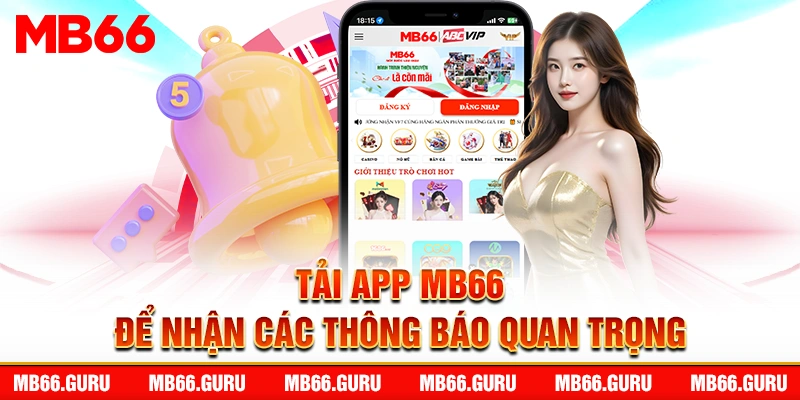 Tải app MB66 để nhận các thông báo quan trọng